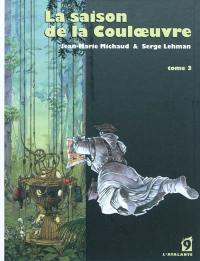 La saison de la Couloeuvre. Vol. 3