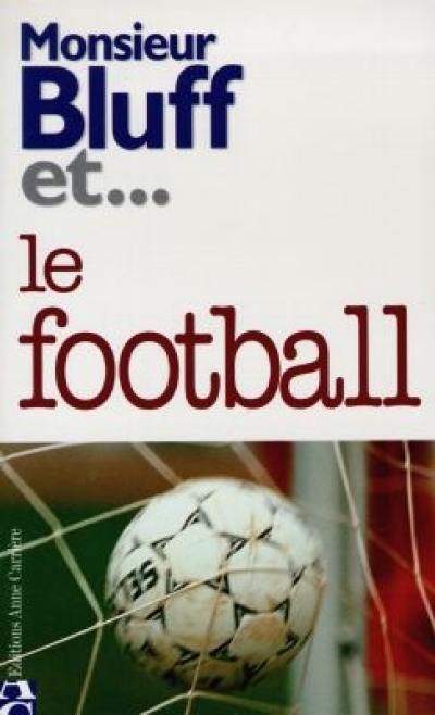 Monsieur Bluff et le football