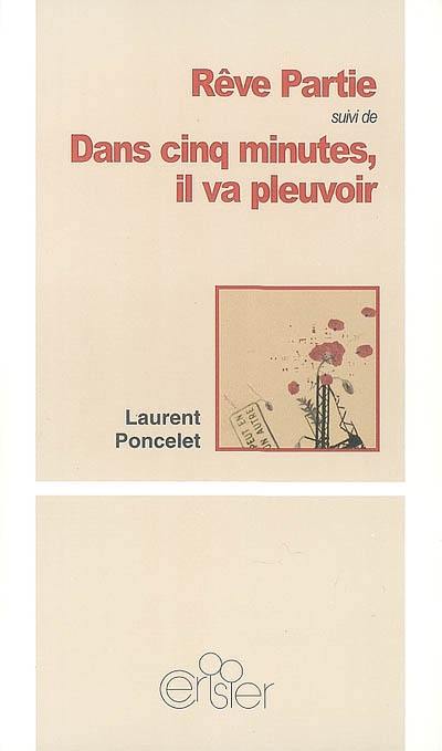 Rêve partie : création collective du groupe Les mange-cafard. Dans cinq minutes, il va pleuvoir : création collective du groupe Les pas très grands