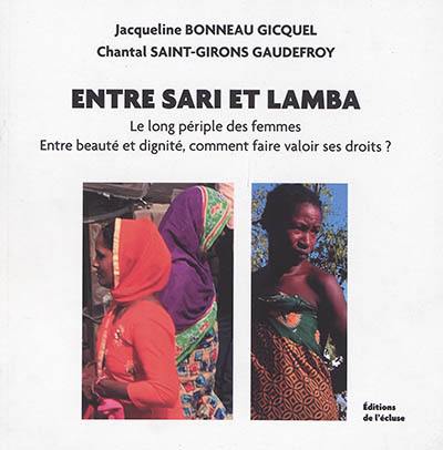 Entre sari et lamba : le long périple des femmes : entre beauté et dignité, comment faire valoir ses droits ?