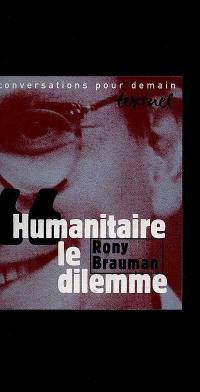 Humanitaire : le dilemme : entretien avec Philippe Petit