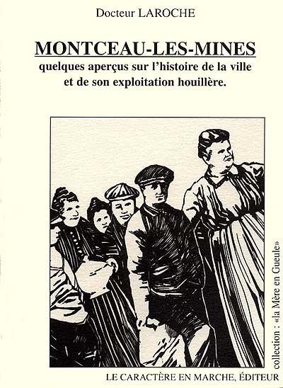 Montceau-les-Mines : quelques aperçus sur l'histoire de la ville et de son exploitation houillère