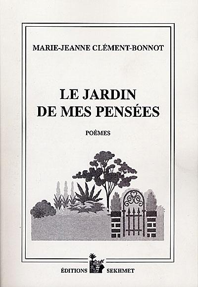 Le jardin de mes pensées : poèmes