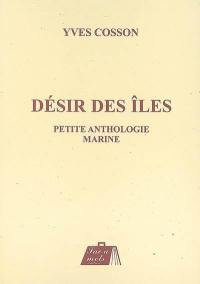 Désir des îles : petite anthologie marine