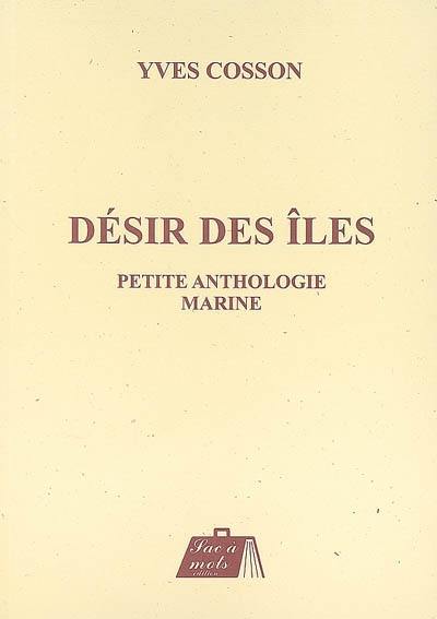 Désir des îles : petite anthologie marine