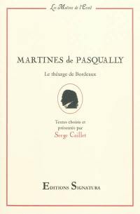 Martines de Pasqually : le théurge de Bordeaux