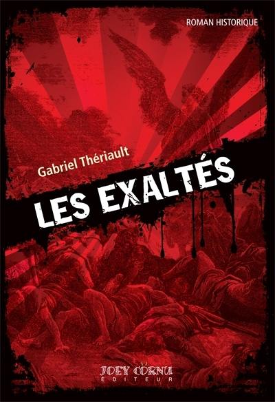 Les exaltés. Vol. 1