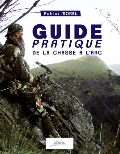 Guide pratique de la chasse à l'arc