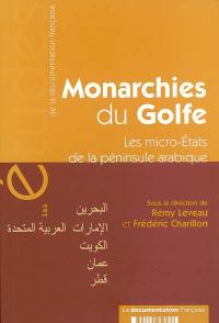 Monarchies du Golfe : les micro-Etats de la péninsule Arabique