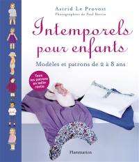 Intemporels pour enfants : modèles et patrons de 2 à 8 ans