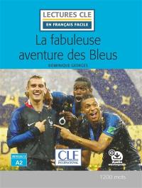 La fabuleuse aventure des Bleus