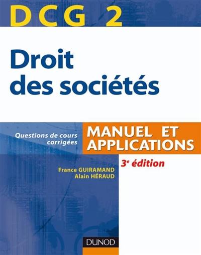 Droit des sociétés, DCG2 : manuel et applications : questions de cours corrigées