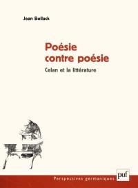 Poésie contre poésie : Celan et la littérature