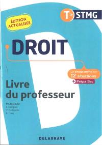 Droit terminale STMG : le programme en 12 situations + prépa bac : livre du professeur