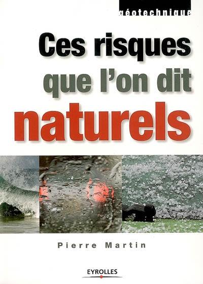 Ces risques que l'on dit naturels