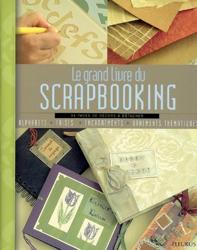 Le grand livre du scrapbooking