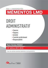 Droit administratif : sources, organes, activité, contrôle juridictionnel, responsabilité : 2017-2018