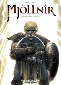 Mjöllnir. Vol. 1. Le marteau et l'enclume