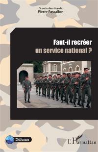 Faut-il recréer un service national ?