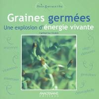 Graines germées : une explosion d'énergie vivante