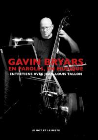 Gavin Bryars : en paroles, en musique : entretiens avec Jean-Louis Tallon