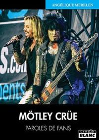 Mötley Crüe : paroles de fans