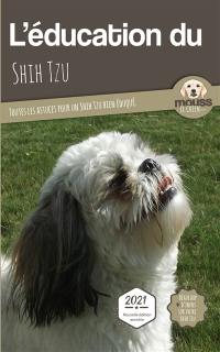 L'éducation du shih tzu : toutes les astuces pour un shih tzu bien éduqué : 2021