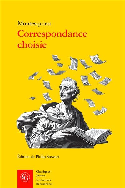 Correspondance choisie : avec respect et l'amitié la plus tendre