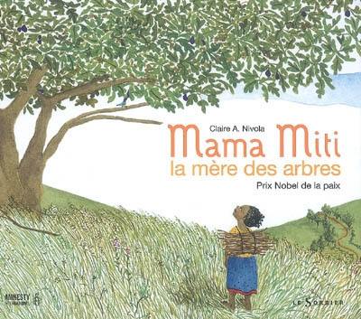 Mama Miti : la mère des arbres