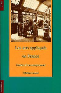 Les arts appliqués en France : genèse d'un enseignement