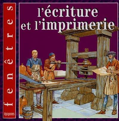 L'écriture et l'imprimerie