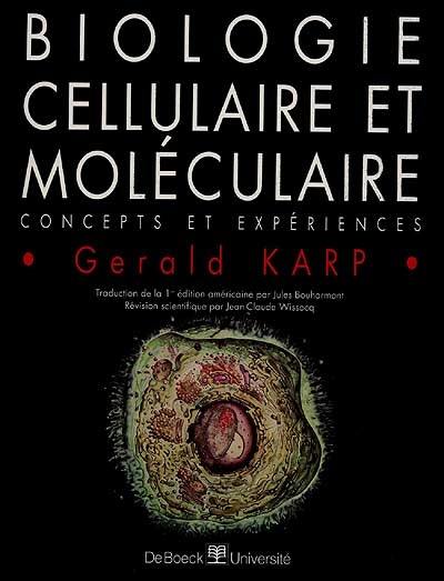 Biologie cellulaire et moléculaire : concepts et expériences