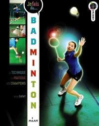 Je fais du badminton