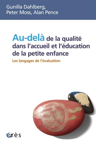 Au-delà de la qualité dans l'accueil et l'éducation de la petite enfance : les langages de l'évaluation