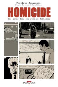 Homicide, une année dans les rues de Baltimore. Vol. 1. 18 janvier-4 février 1988