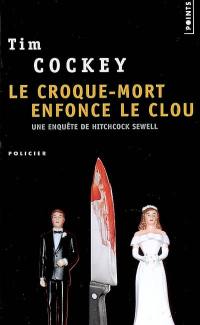 Le croque-mort enfonce le clou