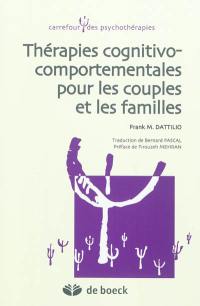 Thérapies cognitivo-comportementales pour les couples et les familles