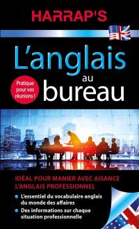 L'anglais au bureau : idéal pour manier avec aisance l'anglais professionnel