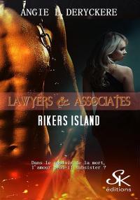 Lawyers & associates. Vol. 1. Rikers Island