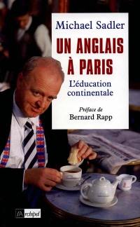 Un Anglais à Paris : l'éducation continentale