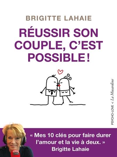 Réussir son couple, c'est possible !