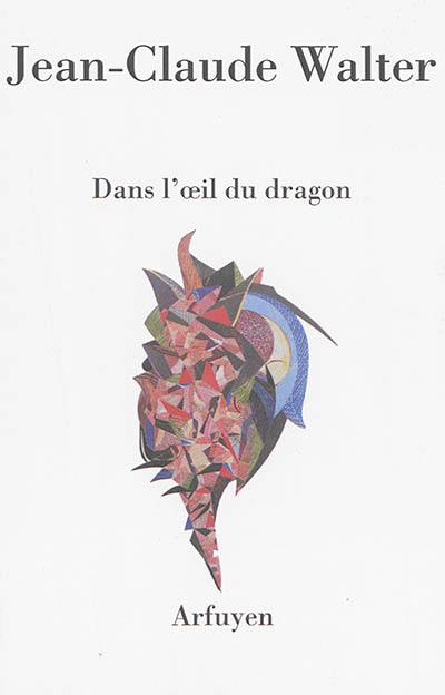 Dans l'oeil du dragon