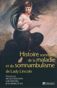 Histoire sommaire de la maladie et du somnambulisme de lady Lincoln