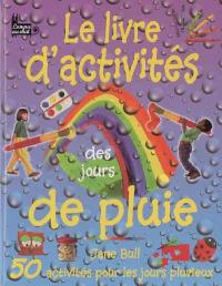 Le livre d'activités des jours de pluie