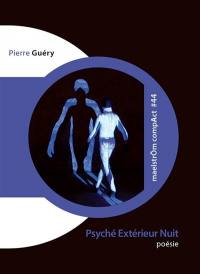 Psyché extérieur nuit