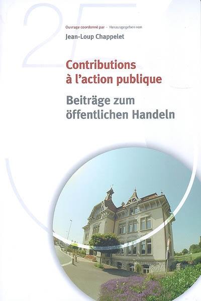 Contributions à l'action publique. Beiträge zum öffentlichen Handeln