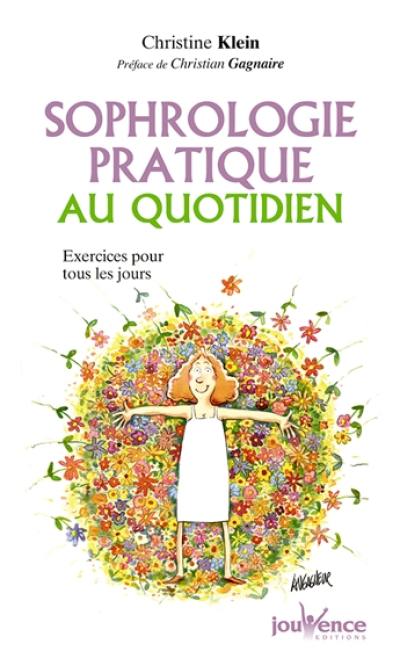 Sophrologie pratique : exercices pour tous les jours