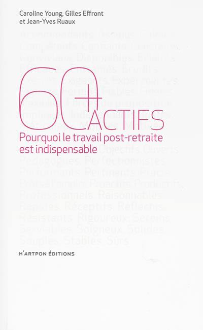 60 + actifs : pourquoi le travail post-retraite est indispensable