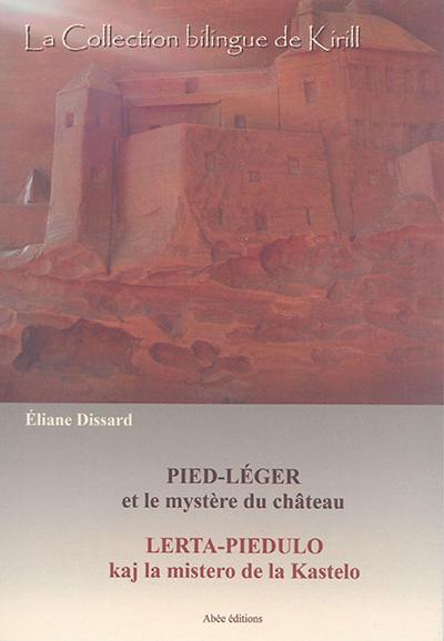 Pied-Léger et le mystère du château. Lerta-Piedulo kaj la mistero de la kastelo