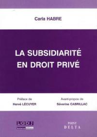 La subsidiarité en droit privé